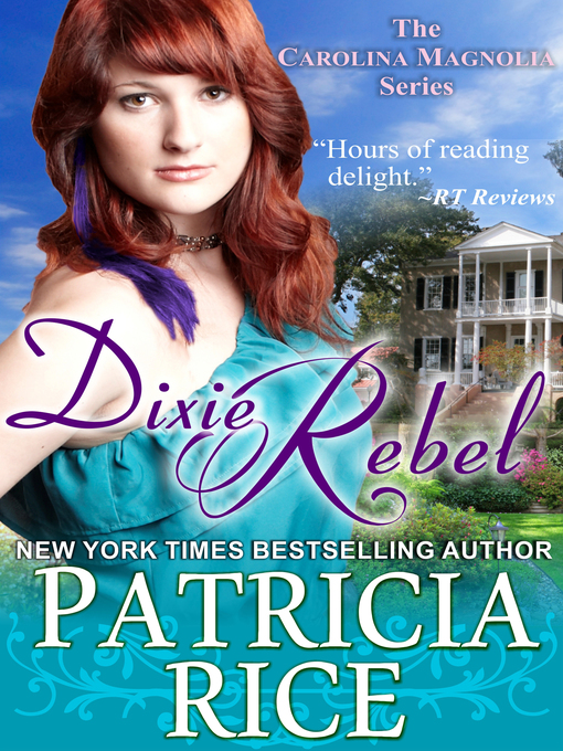 Title details for Dixie Rebel by Patricia Rice - Available